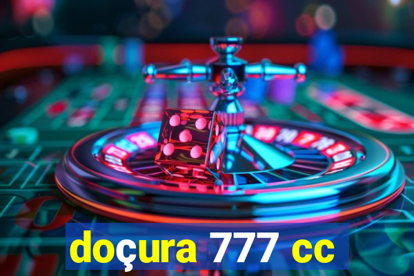 doçura 777 cc